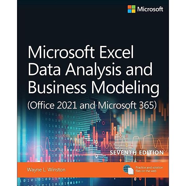 Microsoft Excel Data Analysis and Business Modeling (Office 2021 and Microsoft 365), Wayne Winston