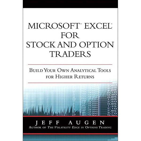 Microsoft Excel for Stock and Option Traders, Jeff Augen