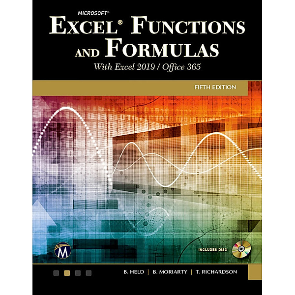 Microsoft Excel Functions and Formulas with Excel 2019/Office 365, Bernd Held, Brian Moriarty, Theodor Richardson