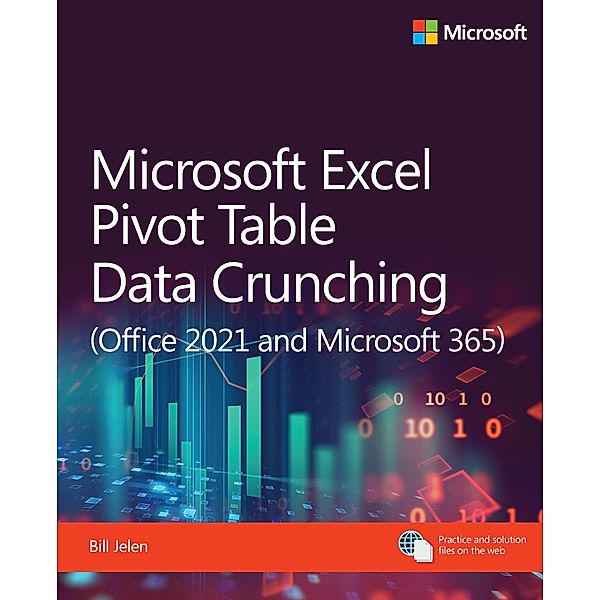 Microsoft Excel Pivot Table Data Crunching (Office 2021 and Microsoft 365), Bill Jelen