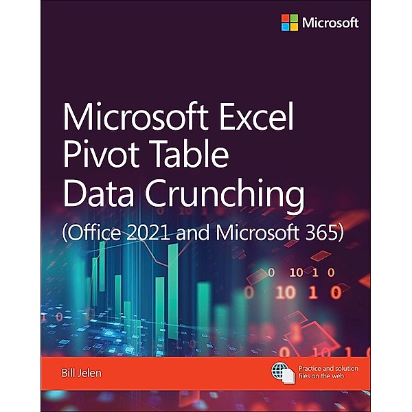 Microsoft Excel Pivot Table Data Crunching (Office 2021 and Microsoft 365), Bill Jelen