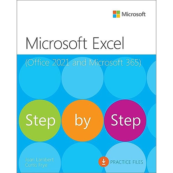 Microsoft Excel Step by Step (Office 2021 and Microsoft 365), Joan Lambert, Curtis Frye