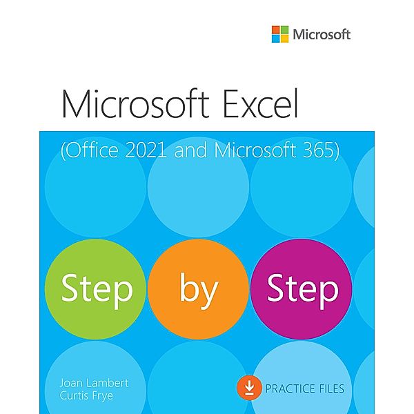 Microsoft Excel Step by Step (Office 2021 and Microsoft 365), Joan Lambert, Curtis Frye