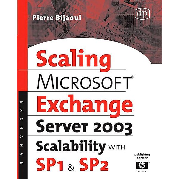 Microsoft® Exchange Server 2003 Scalability with SP1 and SP2, Pierre Bijaoui