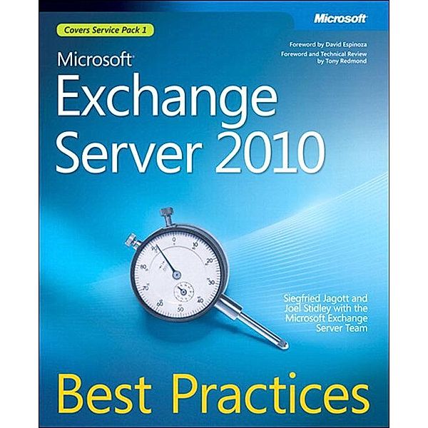 Microsoft Exchange Server 2010 Best Practices / IT Best Practices - Microsoft Press, Joel Stidley, Siegfried Jagott