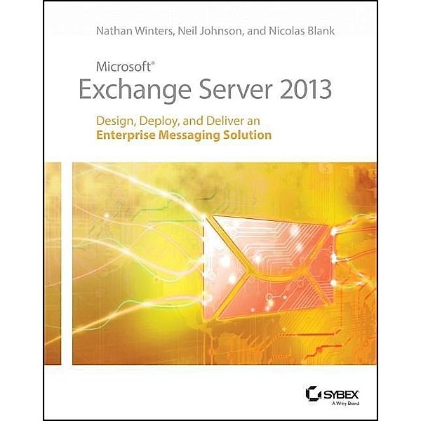 Microsoft Exchange Server 2013, Nathan Winters, Neil Johnson, Nicolas Blank