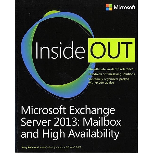 Microsoft®  Exchange Server 2013: Mailbox and High Availability, Tony Redmond