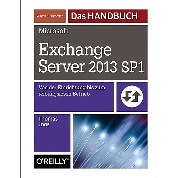 Microsoft Exchange Server 2013 SP1 - Das Handbuch, Thomas Joos