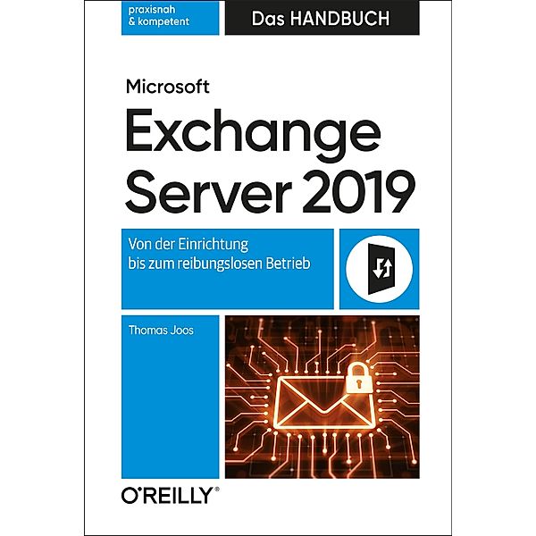 Microsoft Exchange Server 2019 - Das Handbuch / Handbuch, Thomas Joos