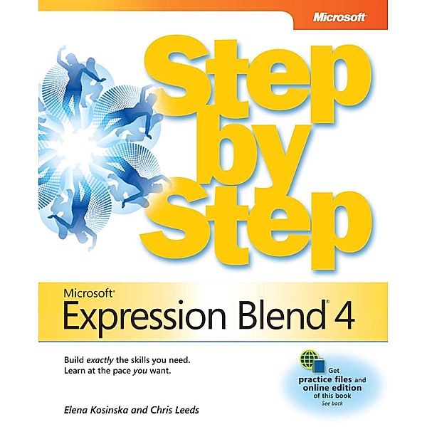 Microsoft Expression Blend 4 Step by Step / Step by Step Developer, Chris Leeds, Elena Kosinka