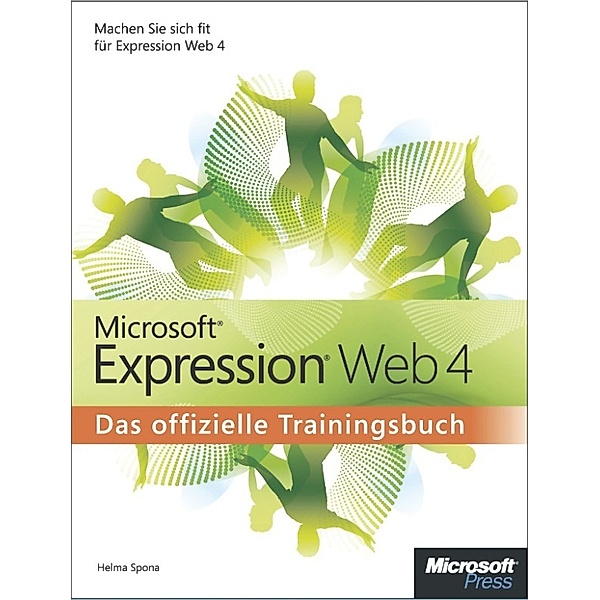 Microsoft Expression Web 4 - Das offizielle Trainingsbuch, Helma Spona