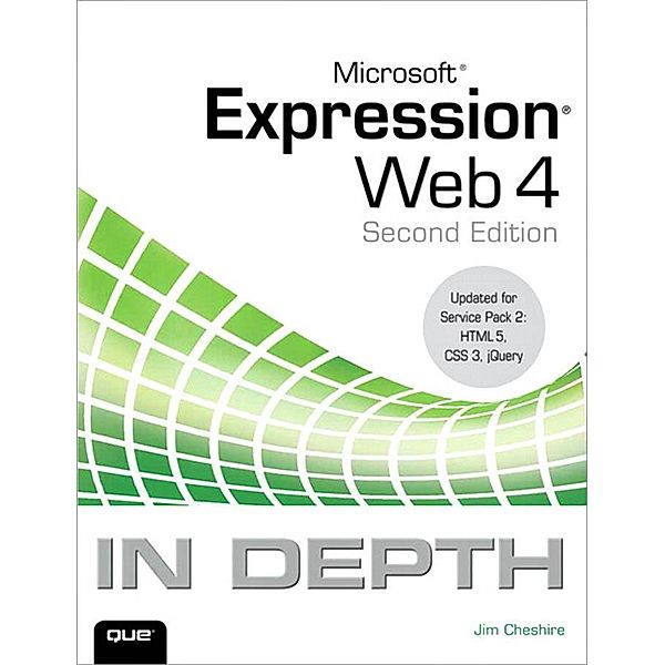 Microsoft Expression Web 4 In Depth / In Depth, Jim Cheshire
