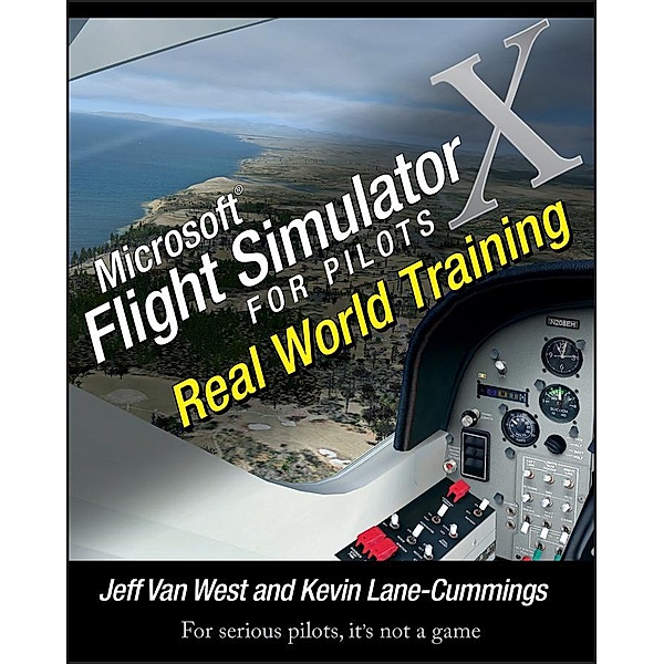 Microsoft Flight Simulator X For Pilots, Jeff Van West, Kevin Lane-Cummings
