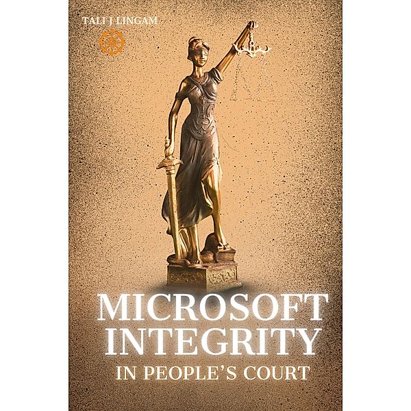 Microsoft Integrity in People's Court / In People's Court, Tali J Lingam