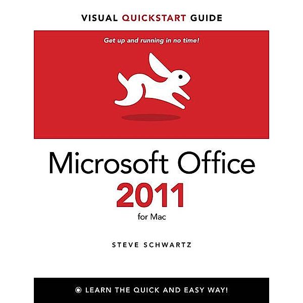 Microsoft Office 2011 for Mac / Visual QuickStart Guide, Schwartz Steve