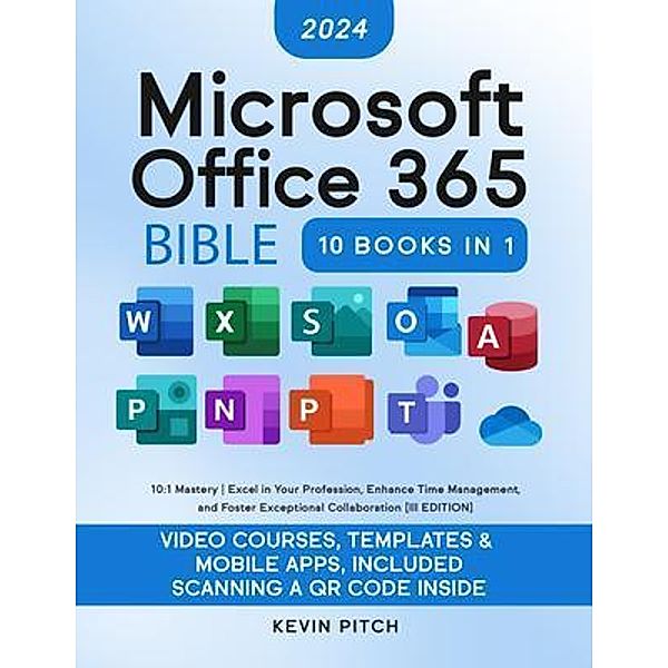 Microsoft Office 365 Bible: 10, Kevin Pitch