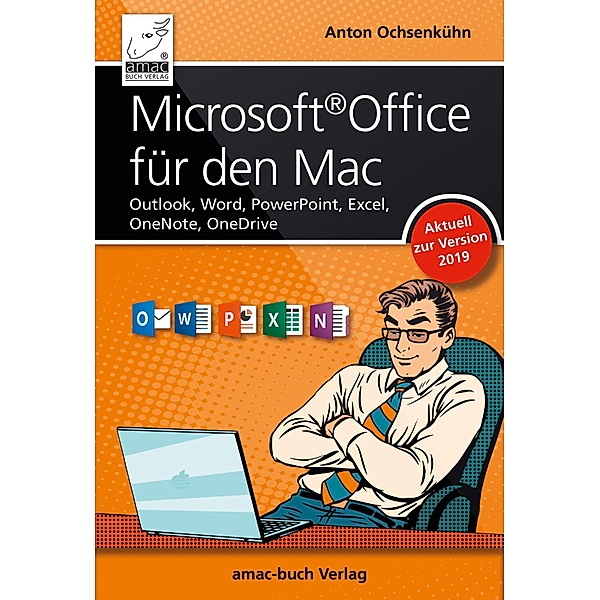 Microsoft Office für den Mac - aktuell zur Version 2019, Anton Ochsenkühn
