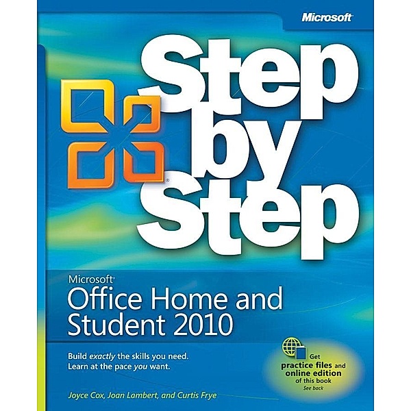 Microsoft Office Home and Student 2010 Step by Step / Step by Step, Joan Lambert, Joyce Cox, Curtis Frye
