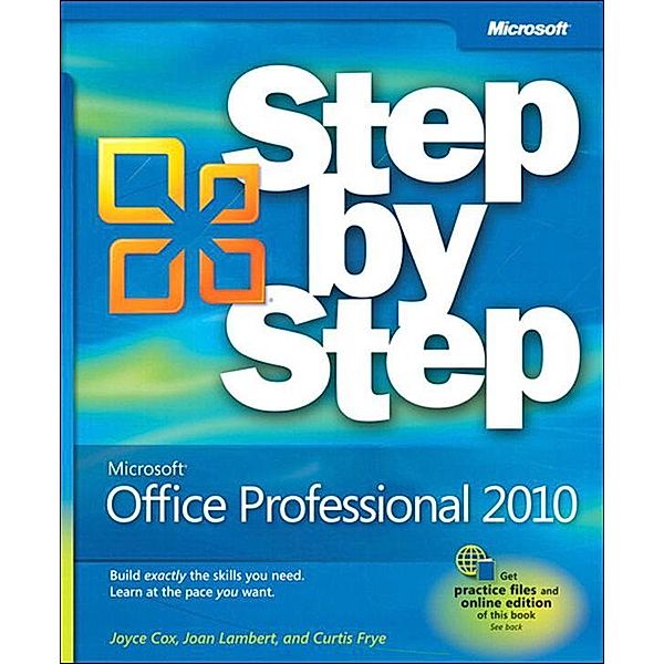 Microsoft Office Professional 2010 Step by Step, Joan Lambert, Joyce Cox, Curtis Frye