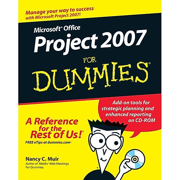 Microsoft Office Project 2007 For Dummies, Nancy C. Muir