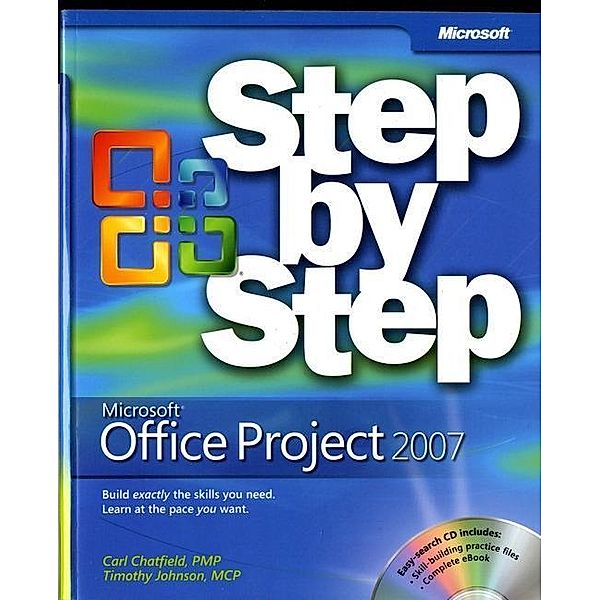 Microsoft Office Project 2007, w. CD-ROM, Carl S. Chatfield, Timothy Johnson