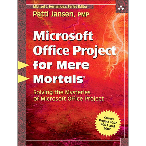 Microsoft Office Project for Mere Mortals, w. CD-ROM, Patti Jansen