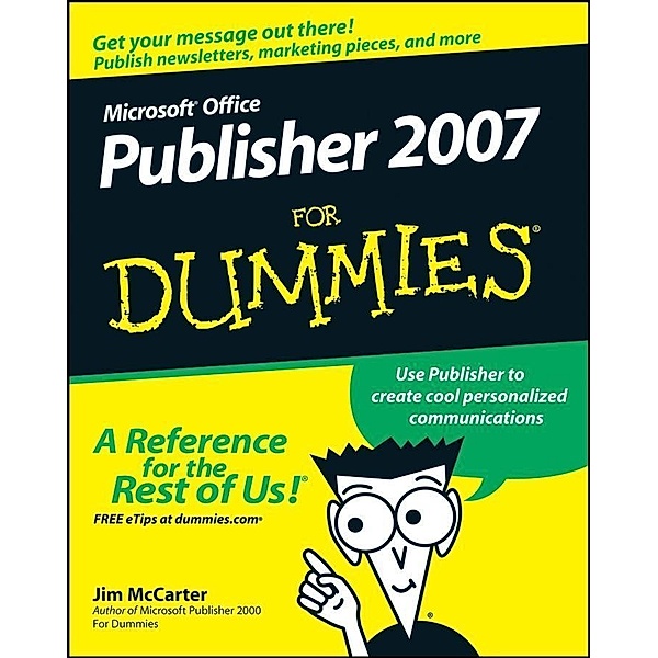 Microsoft Office Publisher 2007 For Dummies, Jim McCarter, Jacqui Salerno Mabin