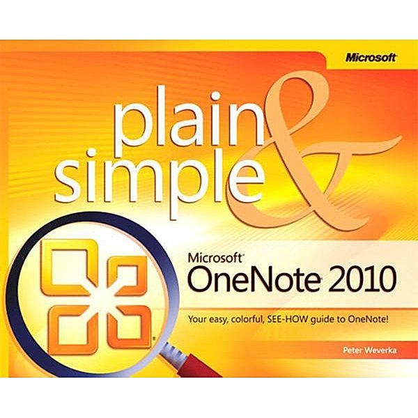 Microsoft OneNote 2010 Plain & Simple, Peter Weverka