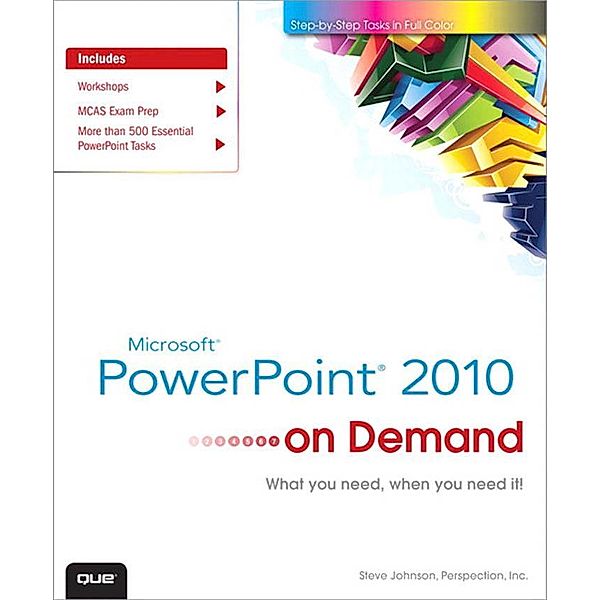 Microsoft PowerPoint 2010 On Demand, Portable Documents / On Demand, Johnson Steve, Perspection Inc.