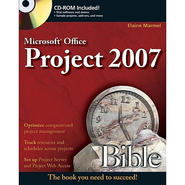 Microsoft Project 2007 Bible, Elaine Marmel