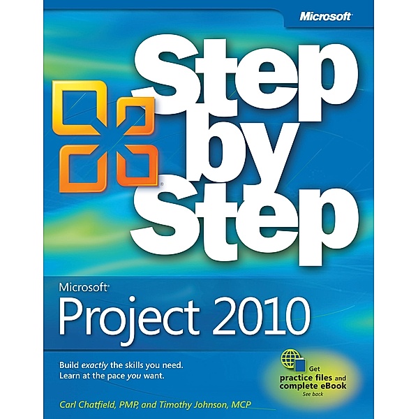 Microsoft Project 2010 Step by Step, Carl Chatfield, Timothy Johnson
