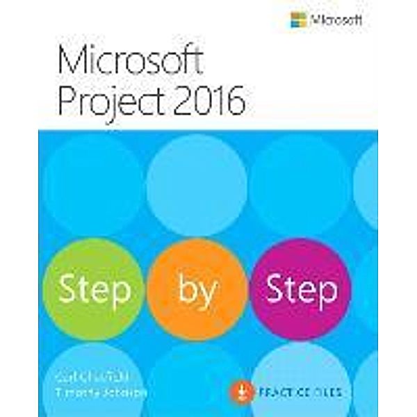 Microsoft Project 2016 Step by Step, Timothy Johnson, Carl Chatfield