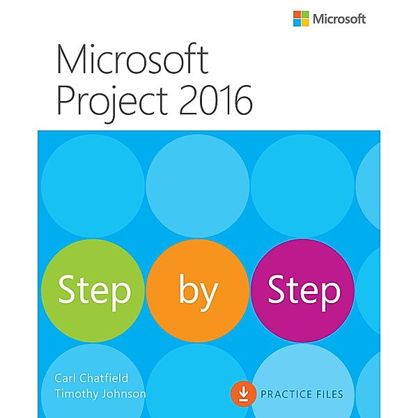 Microsoft Project 2016 Step by Step / Step by Step, Carl Chatfield, Timothy Johnson