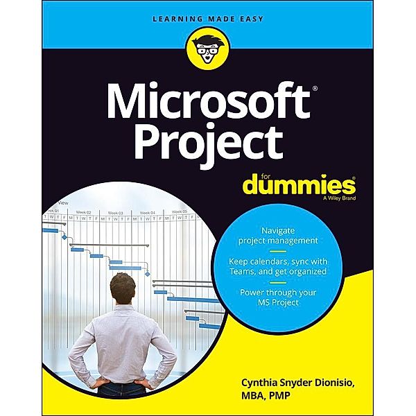 Microsoft Project For Dummies, Cynthia Snyder Dionisio