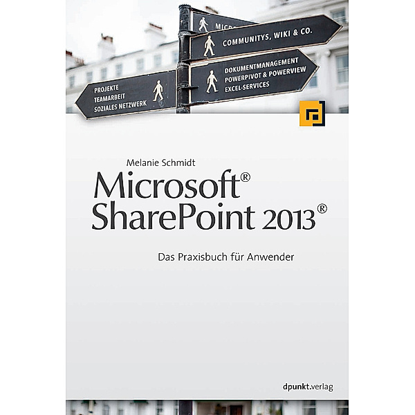 Microsoft® Sharepoint 2013®, Melanie Schmidt