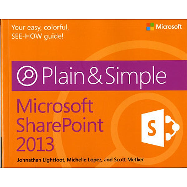 Microsoft SharePoint 2013, Johnathan Lightfoot, Michelle Lopez, Scott Metker