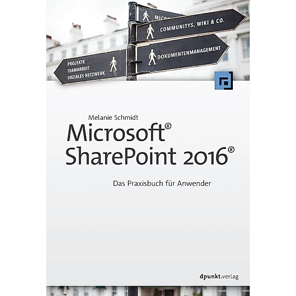 Microsoft® SharePoint 2016®, Melanie Schmidt