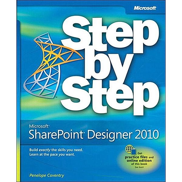 Microsoft SharePoint Designer 2010 Step by Step / Step by Step, Penelope Coventry