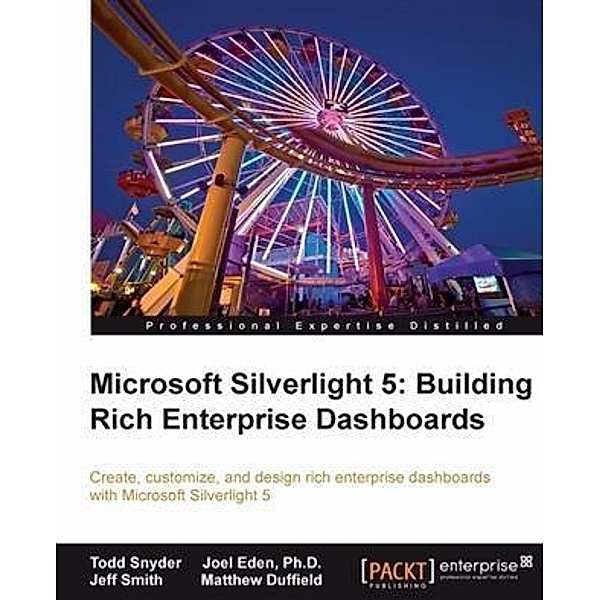 Microsoft Silverlight 5: Building Rich Enterprise Dashboards, Todd Snyder