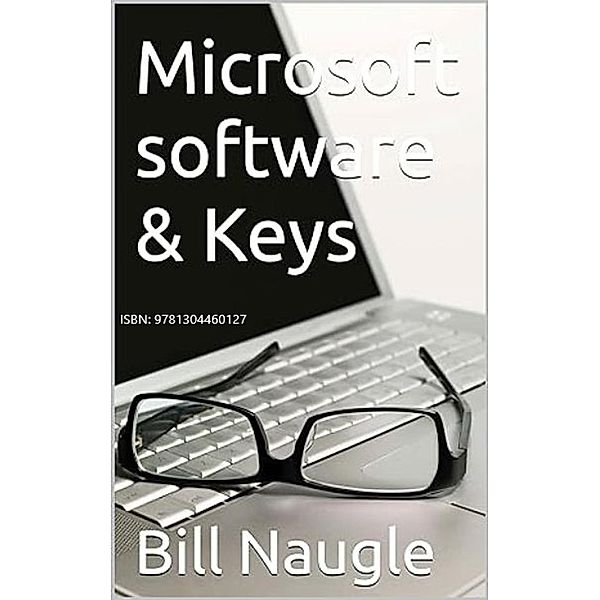 Microsoft Software & Keys, Bill Naugle