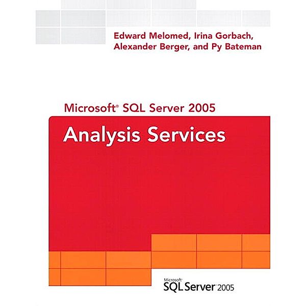 Microsoft SQL Server 2005 Analysis Services, Melomed Edward, Gorbach Irina, Berger Alexander, Bateman Py