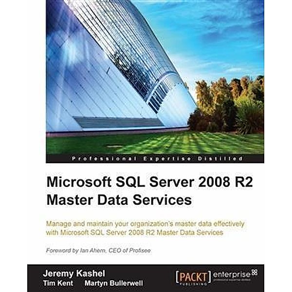Microsoft SQL Server 2008 R2 Master Data Services, Jeremy Kashel