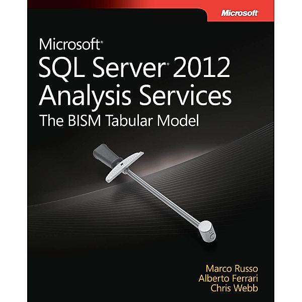 Microsoft SQL Server 2012 Analysis Services / Developer Reference, Ferrari Alberto, Russo Marco, Webb Chris