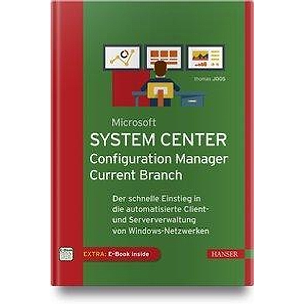 Microsoft System Center Configuration Manager Current Branch, m. 1 Buch, m. 1 E-Book, Thomas Joos