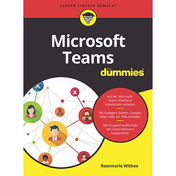 Microsoft Teams für Dummies, Rosemarie Withee
