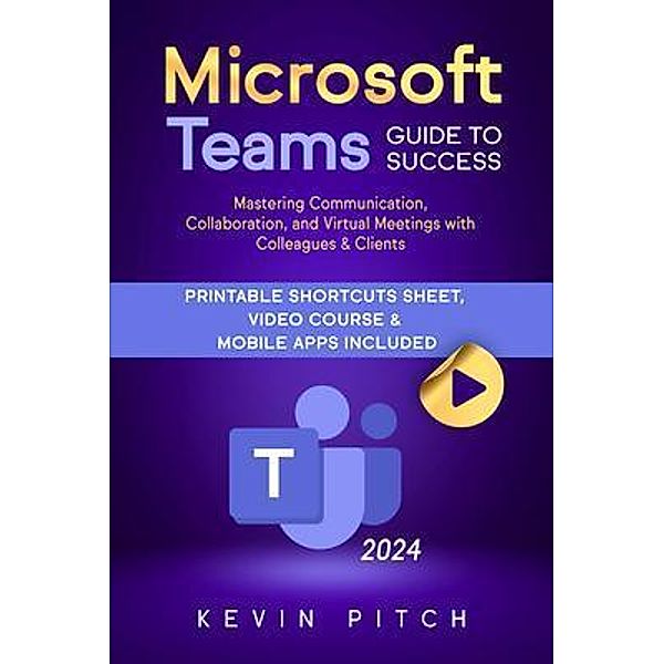 Microsoft Teams Guide for Success, Kevin Pitch