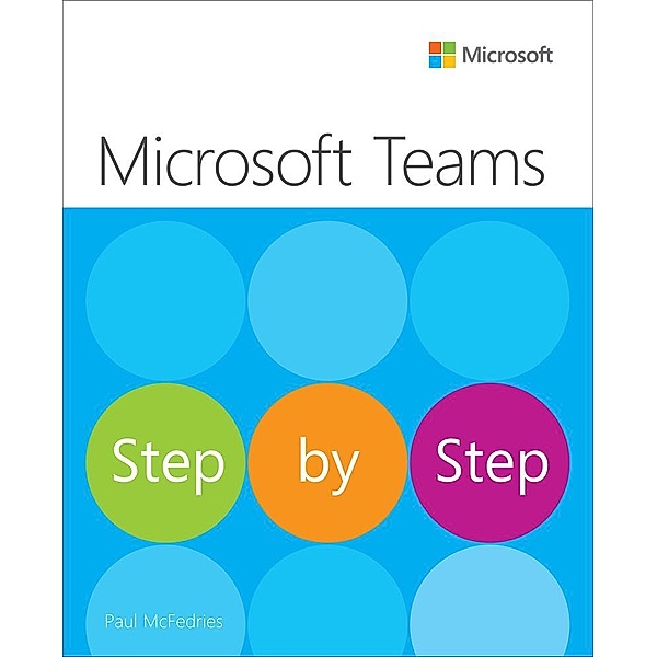 Microsoft Teams Step by Step, Paul McFedries
