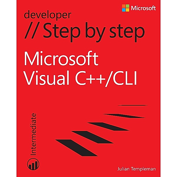 Microsoft Visual C++/CLI Step by Step, Julian Templeman