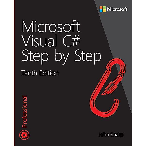 Microsoft Visual C# Step by Step / Developer Reference, John Sharp