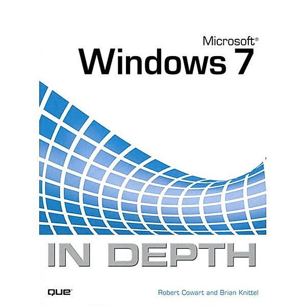 Microsoft Windows 7 In Depth / In Depth, Cowart Robert, Knittel Brian